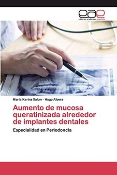 portada Aumento de Mucosa Queratinizada Alrededor de Implantes Dentales: Especialidad en Periodoncia