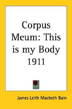 portada corpus meum: this is my body 1911 (in English)
