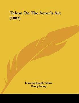 portada talma on the actor's art (1883) (in English)
