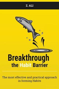portada Breakthrough the Habit Barrier: The most effective and practical approach in forming Habits (en Inglés)