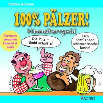 portada 100% Pälzer! Himmelherrgodd: Cartoons Zwischen Himmel und Hölle (in German)