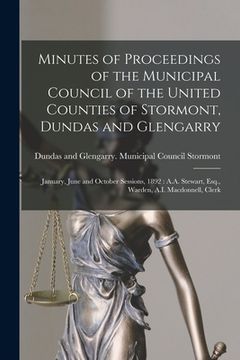 portada Minutes of Proceedings of the Municipal Council of the United Counties of Stormont, Dundas and Glengarry [microform]: January, June and October Sessio (in English)