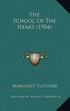 portada the school of the heart (1904) (en Inglés)