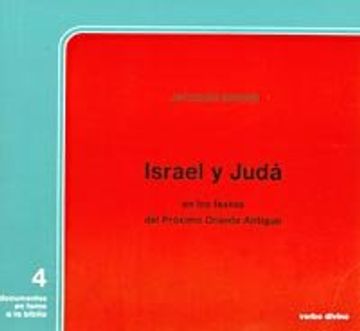 portada Israel y Judá: en los textos del Próximo Oriente Antiguo (Documentos en torno a la Biblia) (in Spanish)