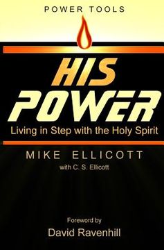portada His Power: Living in Step With the Holy Spirit