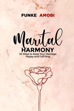 portada Marital Harmony: 25 Ways to Keep Your Marriage Happy and Fulfilling