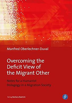 portada Overcoming the Deficit View of the Migrant Other: Notes for a Humanist Pedagogy in a Migration Society (in English)