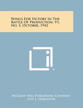 portada Wings for Victory in the Battle of Production, V1, No. 5, October, 1942 (in English)