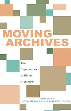 portada moving archives: the experiences of eleven archivists (en Inglés)