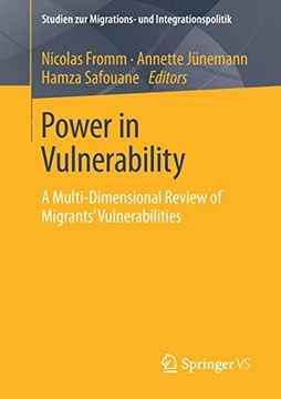 portada Power in Vulnerability: A Multi-Dimensional Review of Migrants’ Vulnerabilities (Studien zur Migrations- und Integrationspolitik) (en Inglés)