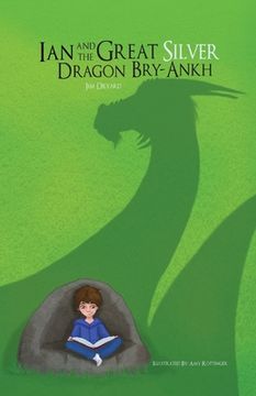 portada Ian and The Great Silver Dragon Bry-Ankh (en Inglés)