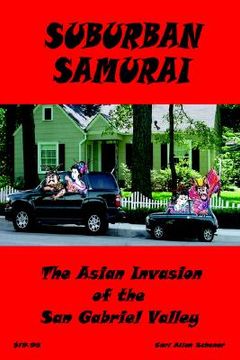portada suburban samurai -the asian invasion of the san gabriel valley (en Inglés)