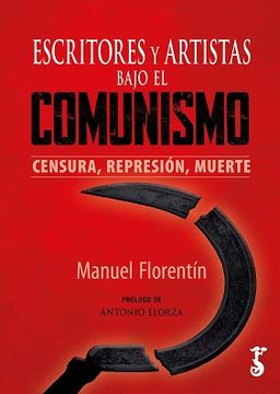 portada Escritores y Artistas Bajo el Comunismo, Censura, Represion, Muerte (in Spanish)
