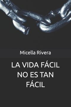 portada La Vida Fácil No Es Tan Fácil (in Spanish)