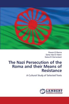 portada The Nazi Persecution of the Roma and their Means of Resistance (in English)