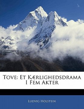 portada Tove: Et Kaerlighedsdrama I Fem Akter (in Noruego)