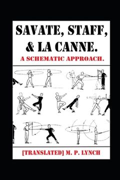portada Savate, Staff, and La Canne: A Schematic Approach. (en Inglés)