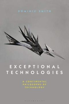 portada Exceptional Technologies: A Continental Philosophy of Technology (en Inglés)