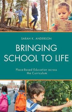 portada Bringing Life to School: Place-Based Education Across the Curriculum