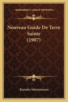 portada Nouveau Guide De Terre Sainte (1907) (en Francés)