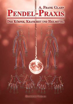 portada Pendel-Praxis - Der Körper, Krankheit und Heilmittel (in German)