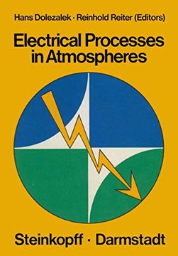 portada Electrical Processes in Atmospheres: Proceedings of the Fifth International Conference on Atmospheric Electricity Held at Garmisch-Partenkirchen (Germany), 2–7 September 1974 (en Inglés)