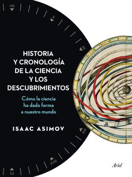 portada Historia y Cronología de la Ciencia y los Descubrimientos: Cómo la Ciencia ha Dado Forma a Nuestro Mundo