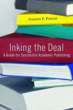 portada Inking the Deal: A Guide for Successful Academic Publishing (en Inglés)