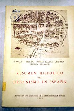 Libro Resumen Histórico Del Urbanismo En España, A. García Y Bellido Y ...