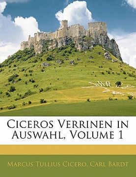 portada Ciceros Verrinen in Auswahl, Volume 1 (en Latin)