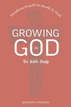 portada Growing in God: The Bible Study