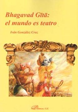 portada Bhagavad Gita: El Mundo es Teatro (in Spanish)