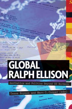 portada Global Ralph Ellison: Aesthetics and Politics Beyond US Borders (en Inglés)