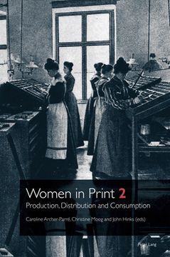 portada Women in Print 2: Production, Distribution and Consumption (en Inglés)