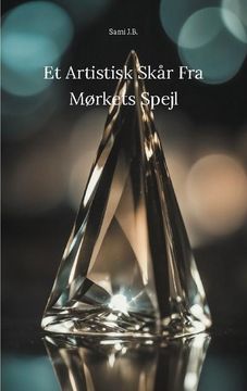 portada Et Artistisk Skår fra Mørkets Spejl (in Danés)