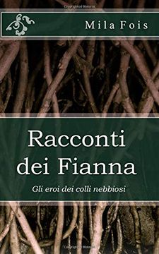 portada Racconti dei Fianna: Gli Eroi dei Colli Nebbiosi (in Italian)