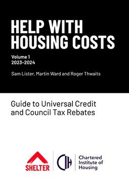 portada Help With Housing Costs: Volume 1 2023-2024: Guide to Universal Credit & Council tax Rebates, 2023-24 (en Inglés)