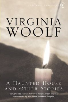 portada A Haunted House: The Complete Shorter Fiction: The Complete Shorter Fiction of Virginia Woolf (Vintage Classics) (en Inglés)