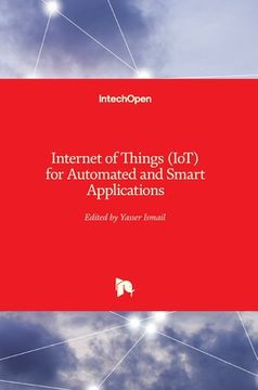 portada Internet of Things (IoT) for Automated and Smart Applications (en Inglés)