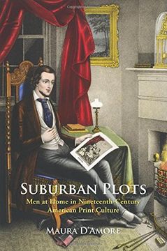 portada Suburban Plots: Men at Home in Nineteenth-Century American Print Culture