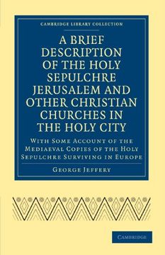 portada A Brief Description of the Holy Sepulchre Jerusalem and Other Christian Churches in the Holy City: With Some Account of the Mediaeval Copies of the. - Travel, Middle East and Asia Minor) (en Inglés)