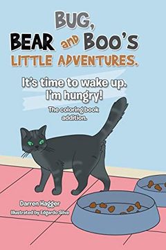 portada It'S Time to Wake up. I'M Hungry! I’m Hungry! (Bug, Bear, and Boo'S Little Adventures) (in English)