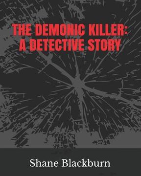 portada The Demonic Killer: A Detective Story (en Inglés)