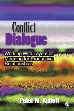 portada conflict dialogue: working with layers of meaning for productive relationships (en Inglés)