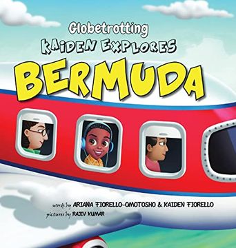 portada Globetrotting Kaiden Explores Bermuda! (1): Just a Melanin boy Globetrotting Around the World one Country at a Time (en Inglés)