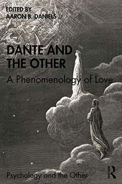 portada Dante and the Other: A Phenomenology of Love (Psychology and the Other) (in English)