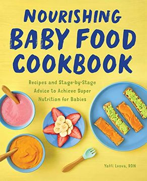 portada Super Nutrition for Babies: Achieve Recipes and Stage-By-Stage Advice to Nourish Your Busy