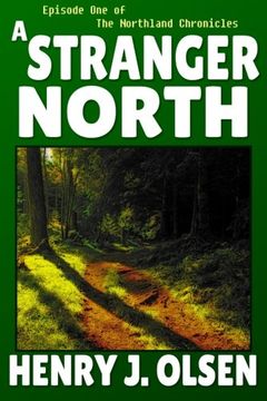 portada A Stranger North (The Northland Chronicles) (Volume 1)