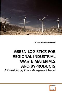 portada green logistics for regional industrial waste materials and byproducts (en Inglés)