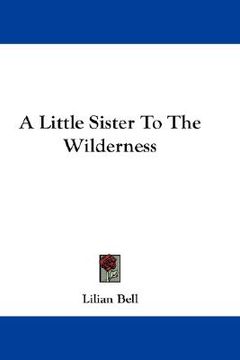 portada a little sister to the wilderness (en Inglés)